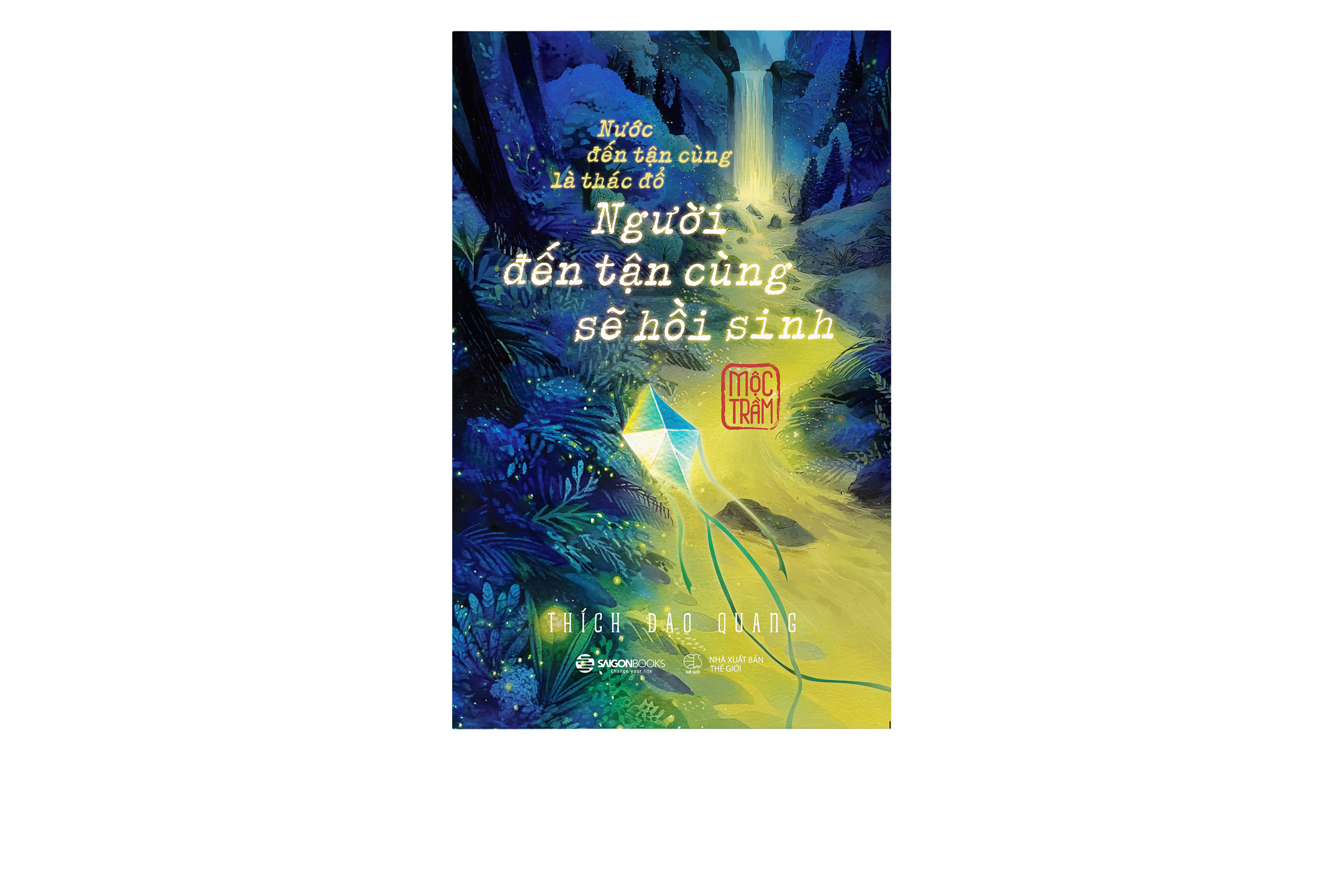 Sách Nước Đến Tận Cùng Là Thác Đổ - Người Đến Tận Cùng Sẽ Hồi Sinh