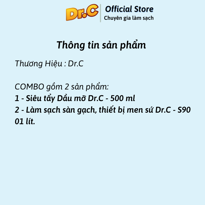 Combo Dr.C CHÍNH HÃNG siêu tiết kiệm ( Siêu tẩy dầu mỡ Dr. C + Làm sạch sàn gạch, thiết bị men sứ Dr.C - S90 ( 1 lít))