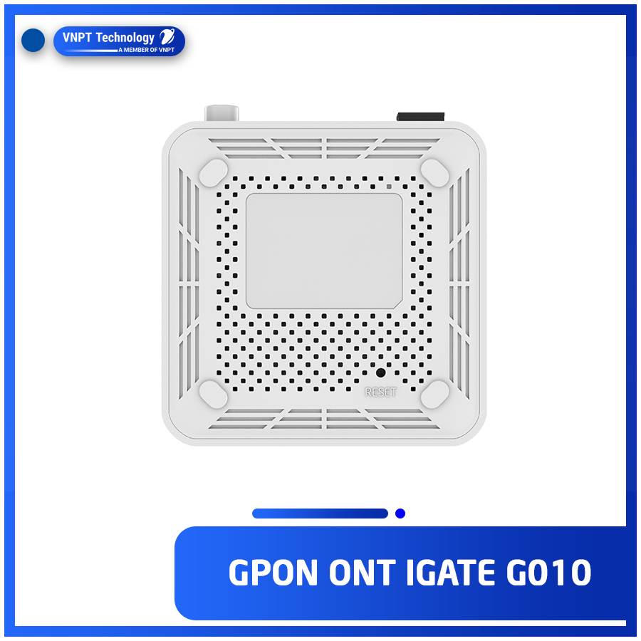 GPON ONT VNPT Technology iGate G010 cung cấp Internet cáp quang tốc độ cao hàng chính hãng