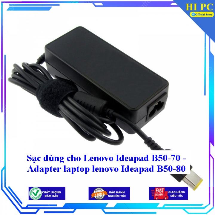 Sạc dùng cho Lenovo Ideapad B50-70 - Adapter laptop lenovo Ideapad B50-80 - Kèm Dây nguồn - Hàng Nhập Khẩu