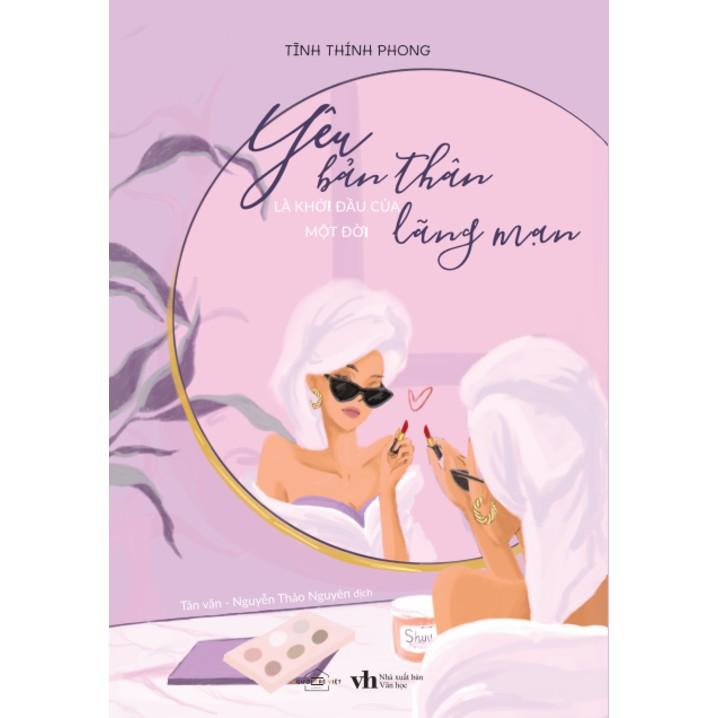 Sách - Yêu Bản Thân Là Khởi Đầu Của Một Đời Lãng Mạn - AZbook