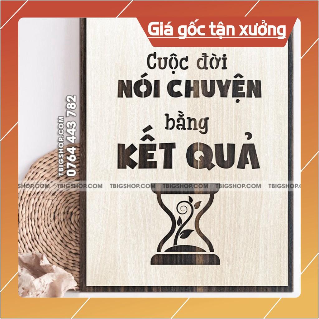 Mẫu tranh &quot;cuộc đời nói chuyện bằng kế quả&quot; - Tranh tạo động lực treo tường trang trí văn phòng