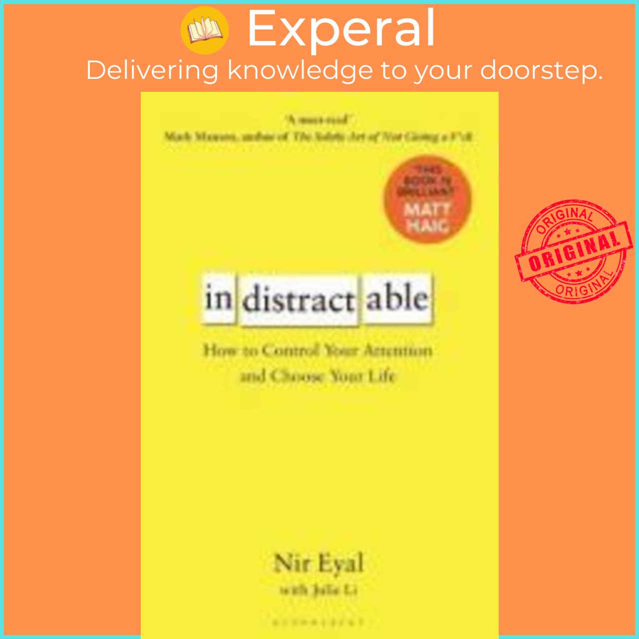 Sách - Indistractable : How to Control Your Attention and Choose Your Life by Nir Eyal (UK edition, paperback)