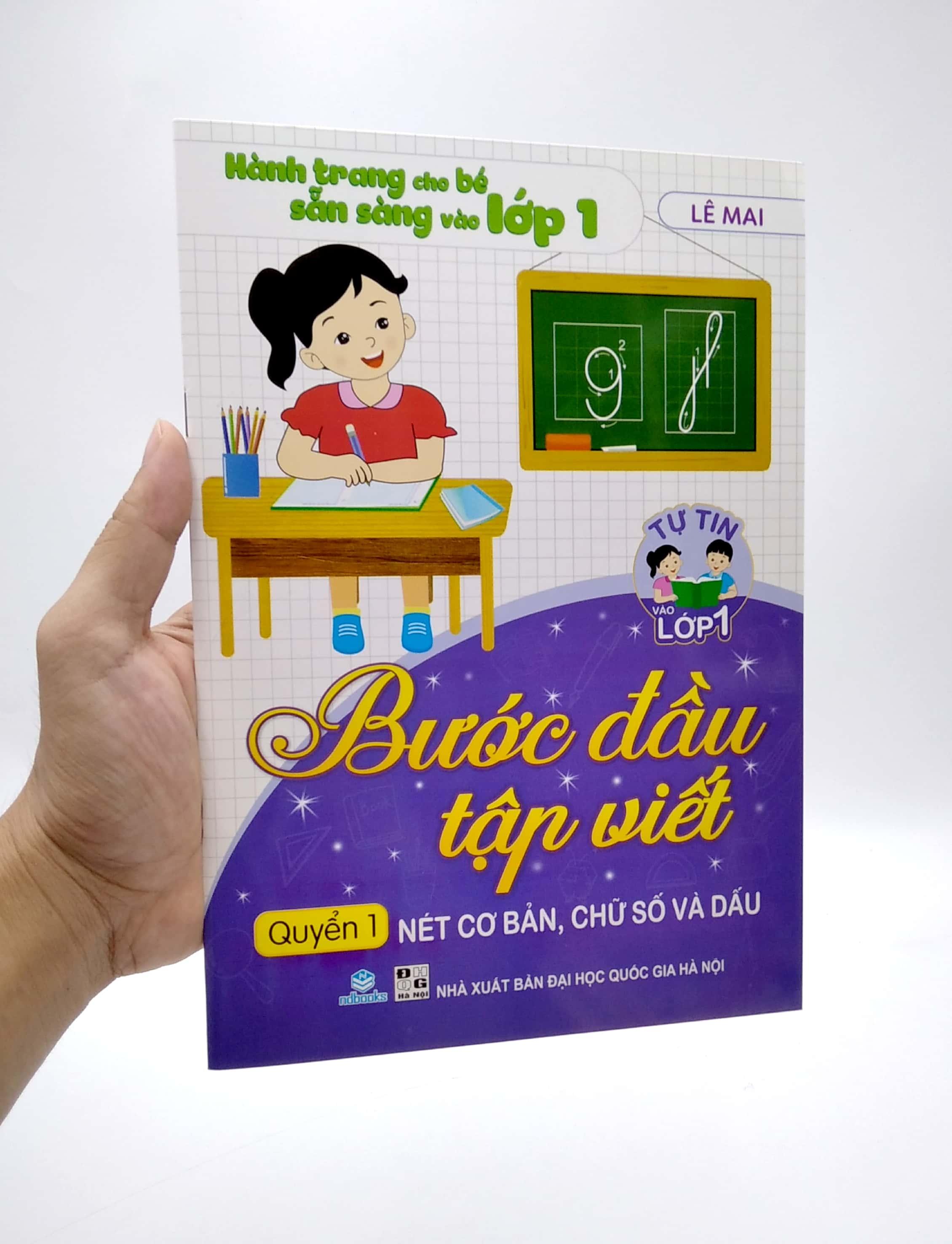 Tự Tin Vào Lớp 1 - Bước Đầu Tập Viết - Quyển 1