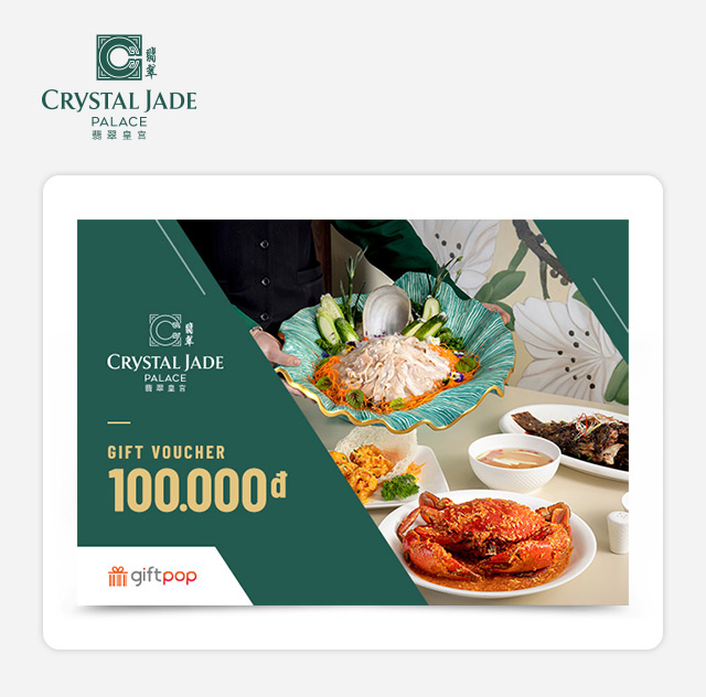 Phiếu Quà Tặng Crystal Jade Palace 100K