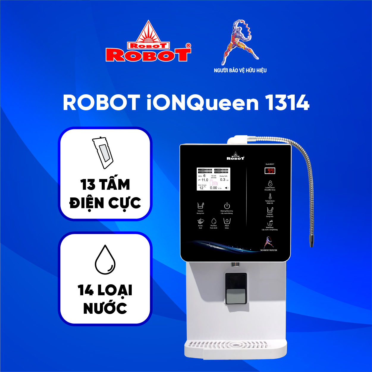 Máy Lọc Nước Điện Giải Ion Kiềm ROBOT IonQueen 1314 Chế Độ Nóng Nguội Lạnh - 13 Tấm Điện Cực Titanium Phủ Platium - Hàng Chính Hãng