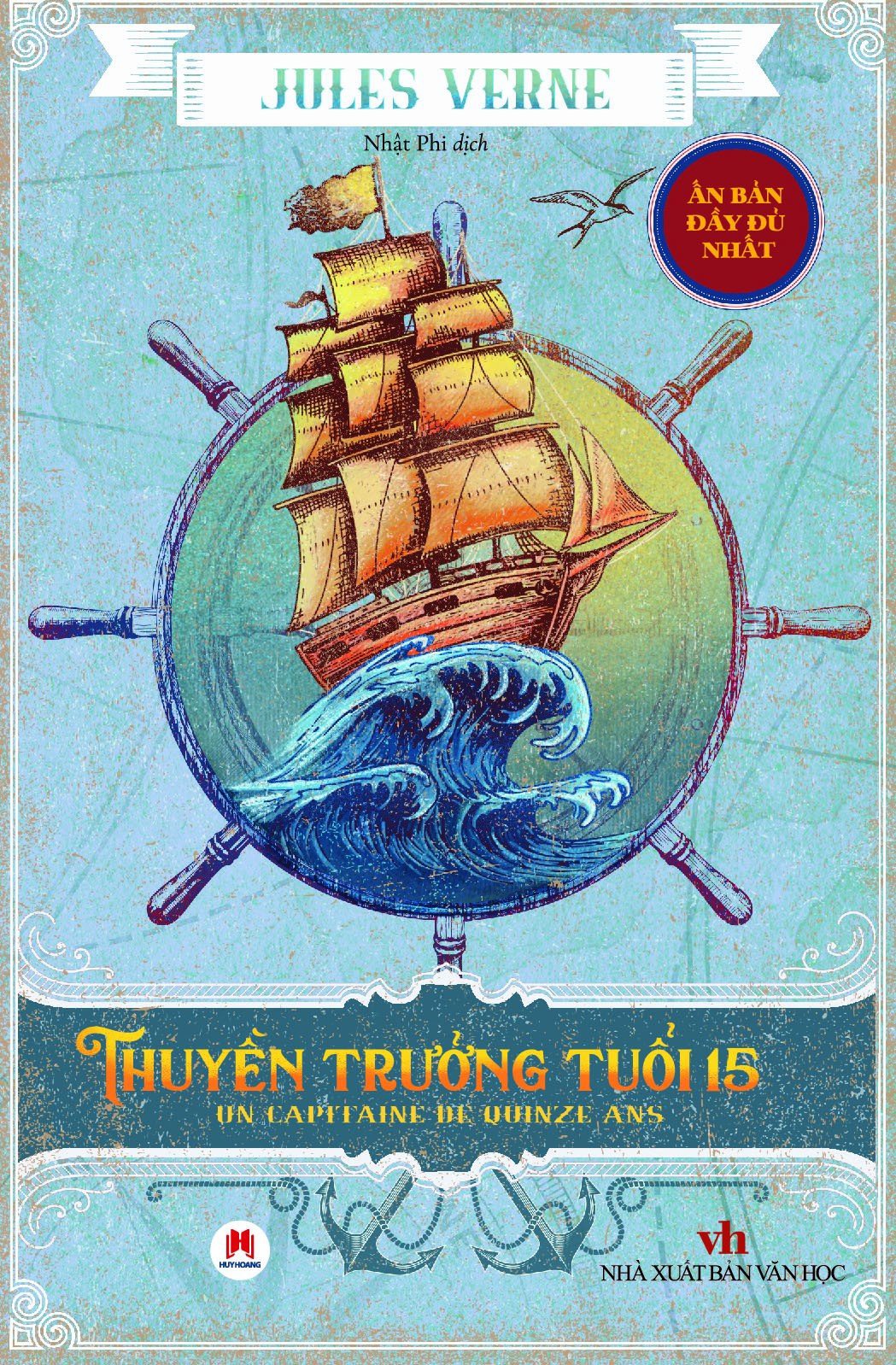 (Tái bản 2023 - Bìa cứng - ấn bản đầy đủ nhất) THUYỀN TRƯỞNG TUỔI 15 – Jules Verne – Nhật Phi dịch – Huy Hoang Books