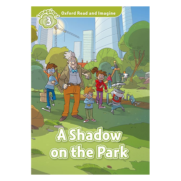 Oxford Read And Imagine Level 3: A Shadow On The Park