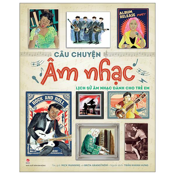 Sách - Câu Chuyện Âm Nhạc - Lịch Sử Âm Nhạc Dành Cho Trẻ Em - Bìa Cứng