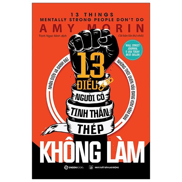 Sách 13 Điều Người Có Tinh Thần Thép Không Làm (Tái Bản 2020)