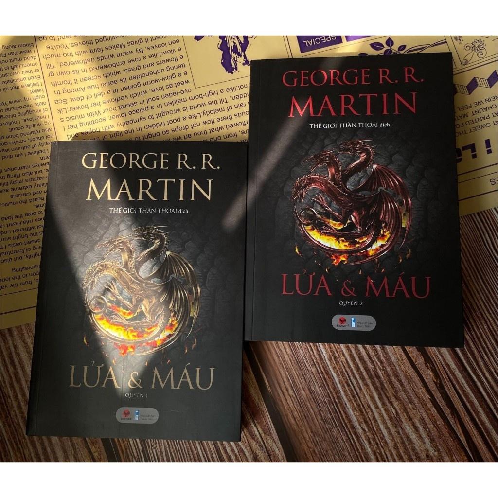 Lửa Và Máu ( Tập 1 + 2 ) - George R.R Martin  - Bản Quyền