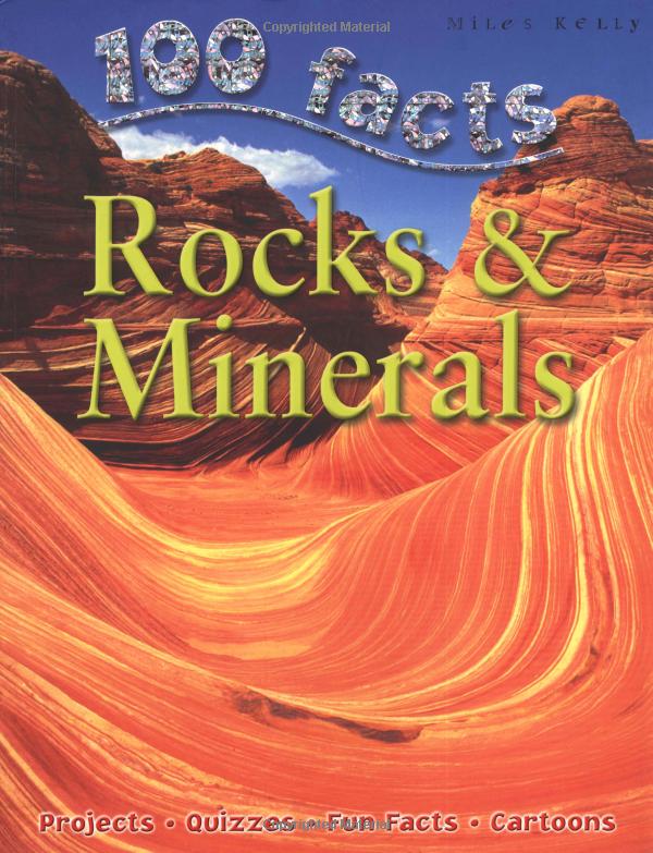 100 Facts on Rocks and Minerals