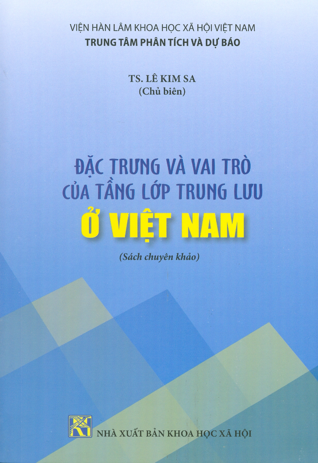 Đặc Trưng Và Vai Trò Của Tầng Lớp Trung Lưu Ở Việt Nam (Sách chuyên khảo)