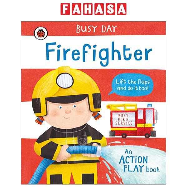 Busy Day: Firefighter: An Action Play Book