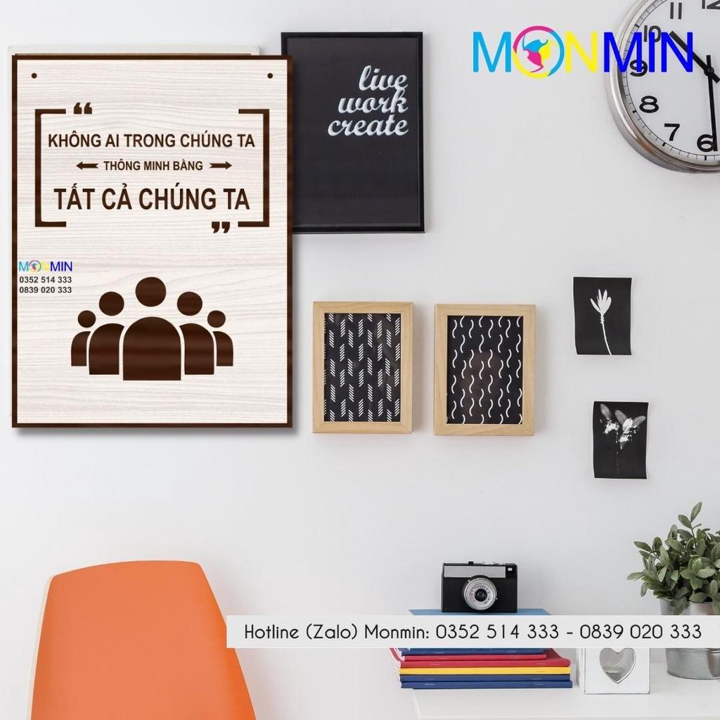 Tranh gỗ slogan tạo động lực Monmin M133 - Không ai trong chúng ta thông minh bằng tất cả chúng ta