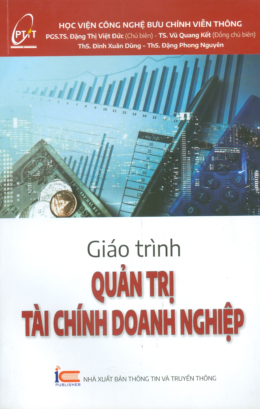 Giáo Trình Quản Trị Tài Chính Doanh Nghiệp - Học Viện Bưu Chính Viễn Thông (PGS.TS. Đặng Thị Việt Đức &amp; TS. Vũ Quang Kết đồng chủ biên)