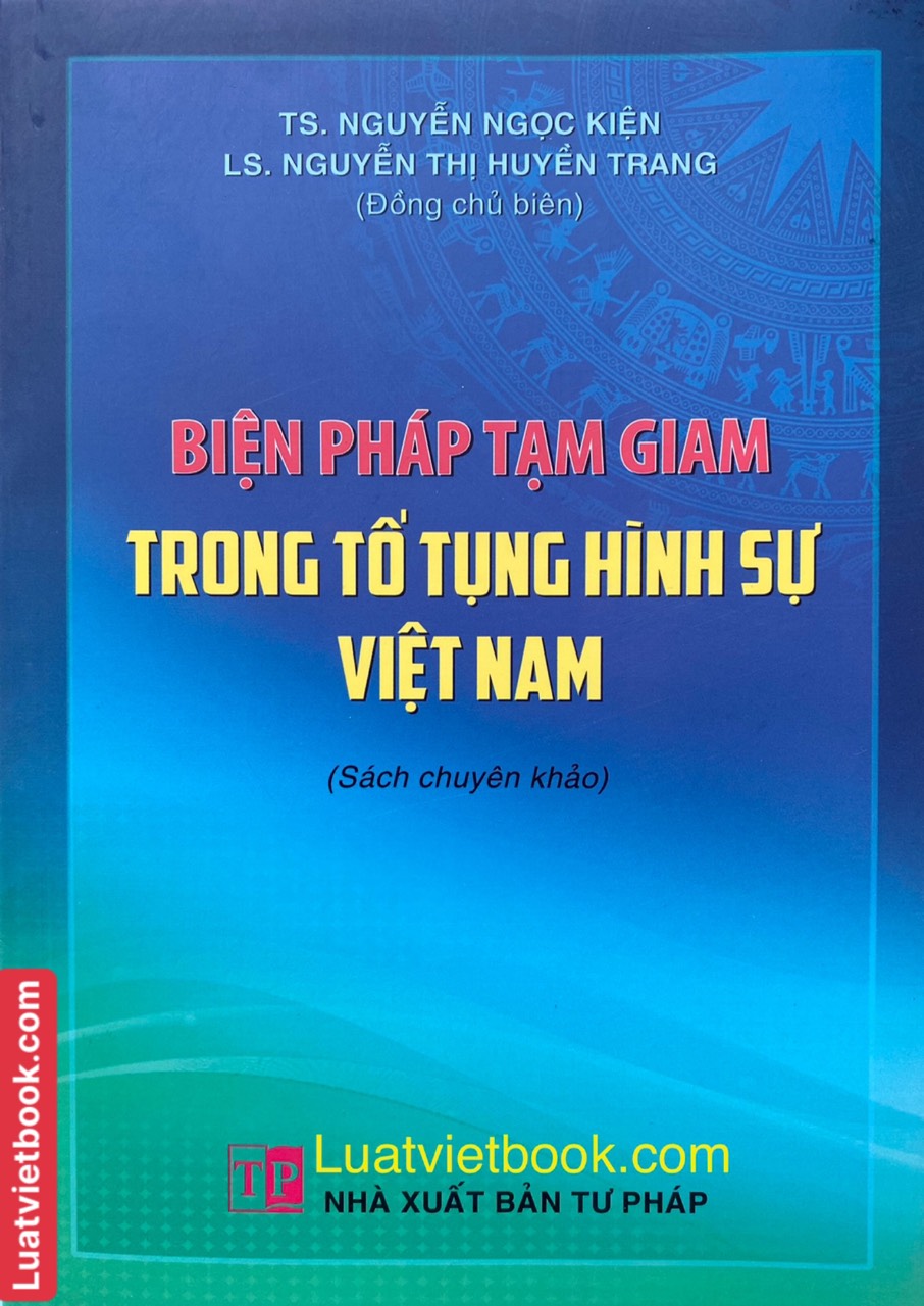 Biện Pháp Tạm Giam Trong Tố Tụng Hình Sự Việt Nam