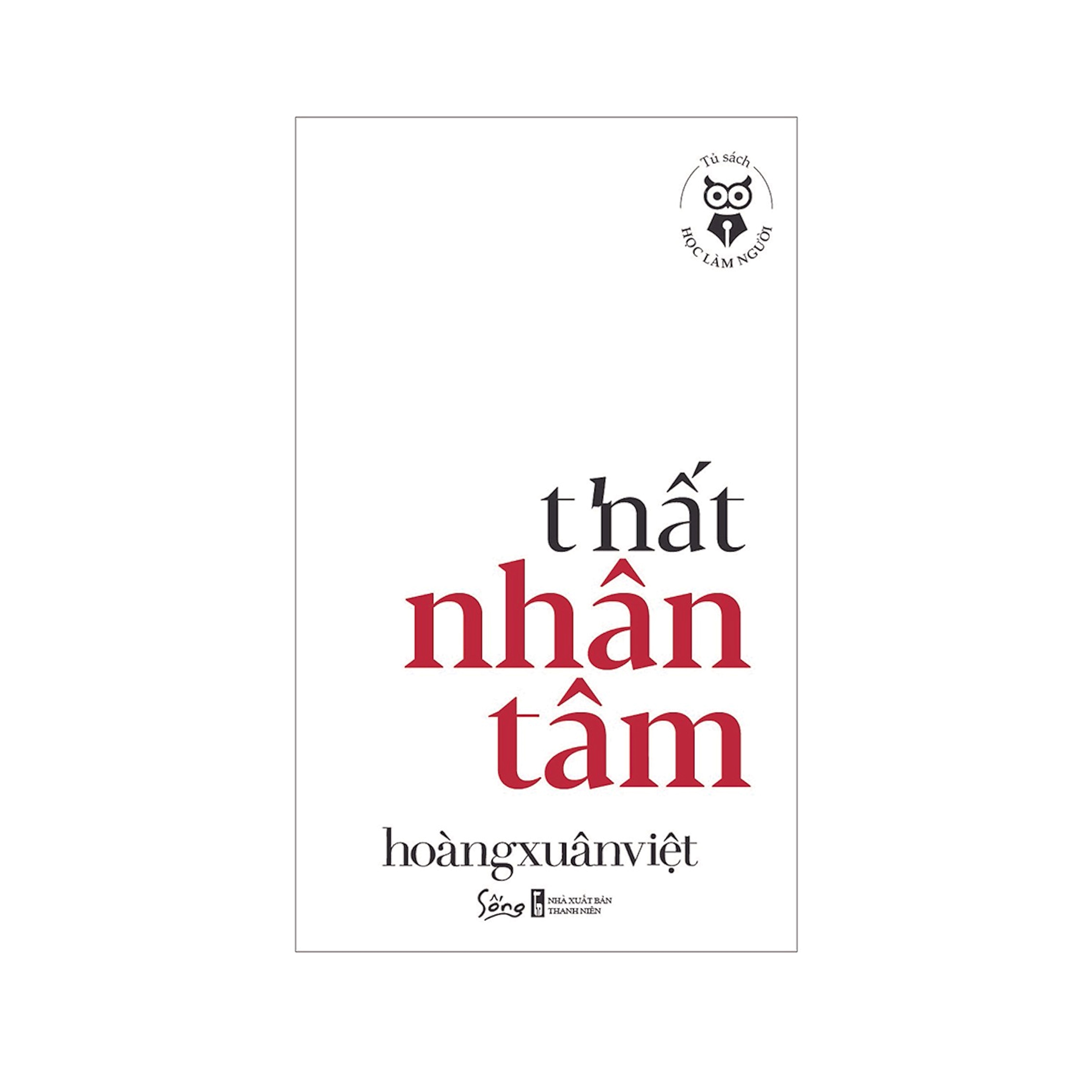 Combo Sách Kĩ Năng Sống: Tủ Sách Học Làm Người – Thất Nhân Tâm + Tủ Sách Học Làm Người - Thinh Lặng Cũng Là Hùng Biện