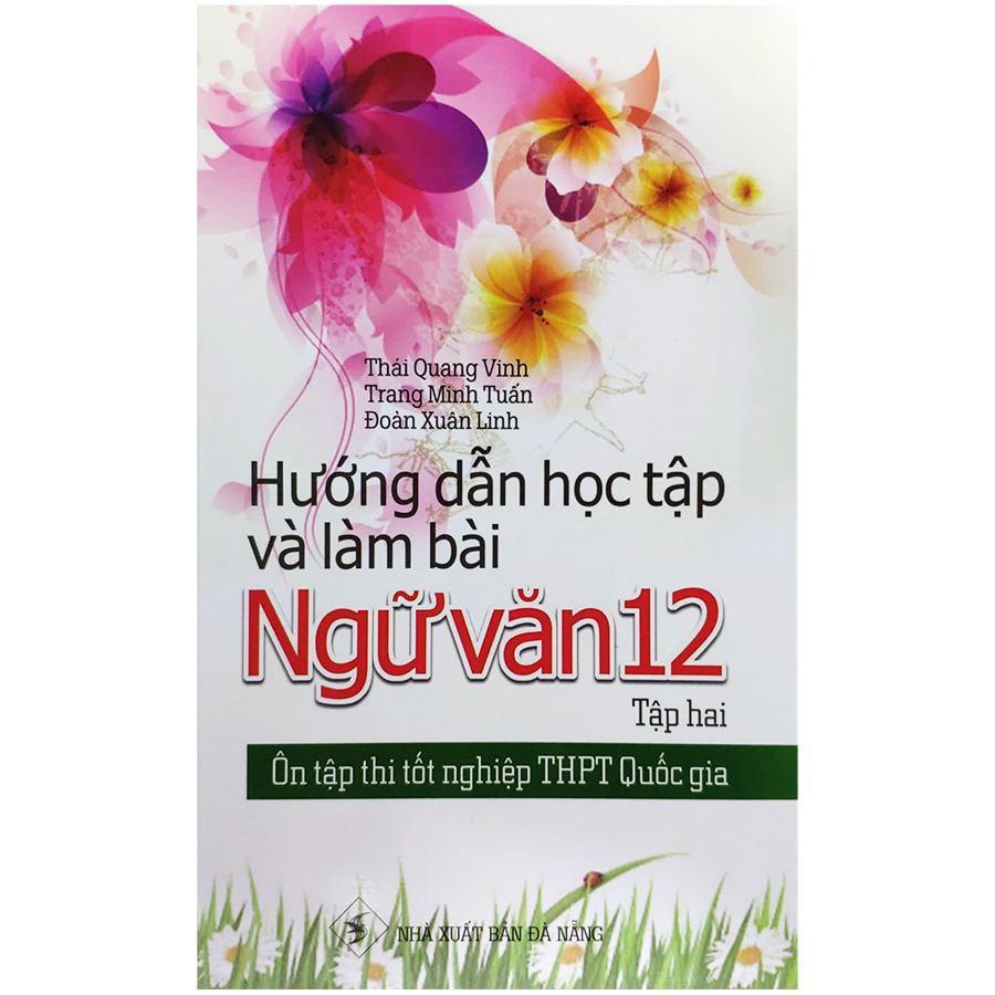 Hướng Dẫn Học Tập Và Làm Bài Ngữ Văn 12 - Tập Hai