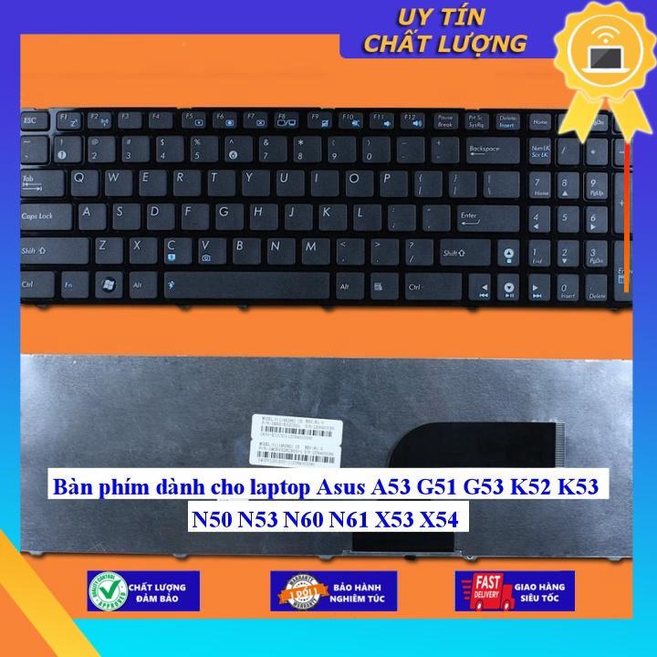 Bàn phím dùng cho laptop Asus A53 G51 G53 K52 K53 N50 N53 N60 N61 X53 X54  - Hàng Nhập Khẩu New Seal