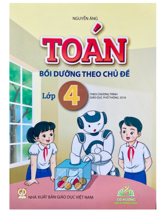 Sách - Toán bồi dưỡng theo chủ đề lớp 4 (Theo chương trình giáo dục phổ thông 2018)