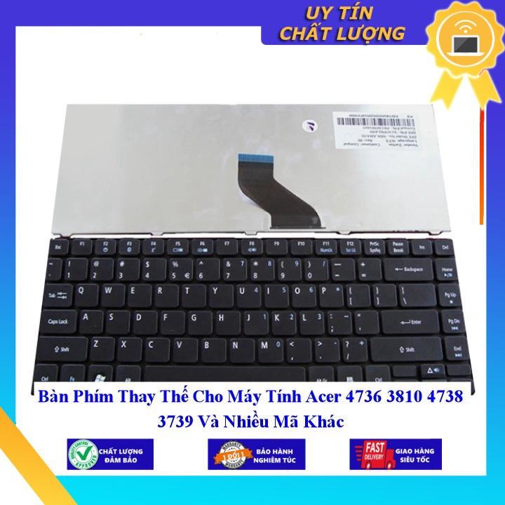 Bàn Phím cho Máy Tính Acer 4736 3810 4738 3739 Và Nhiều Mã Khác  - Hàng Nhập Khẩu New Seal