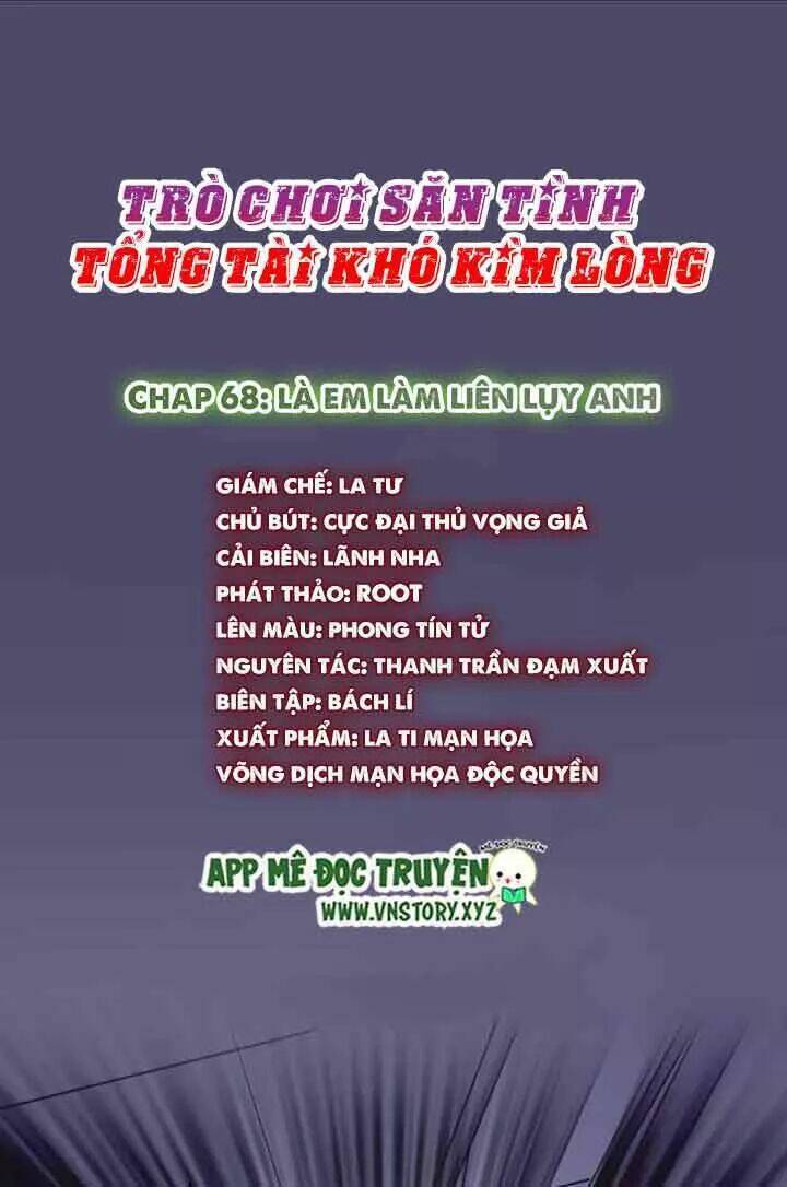 trò chơi săn tình - tổng tài khó kìm lòng chapter 68 1
