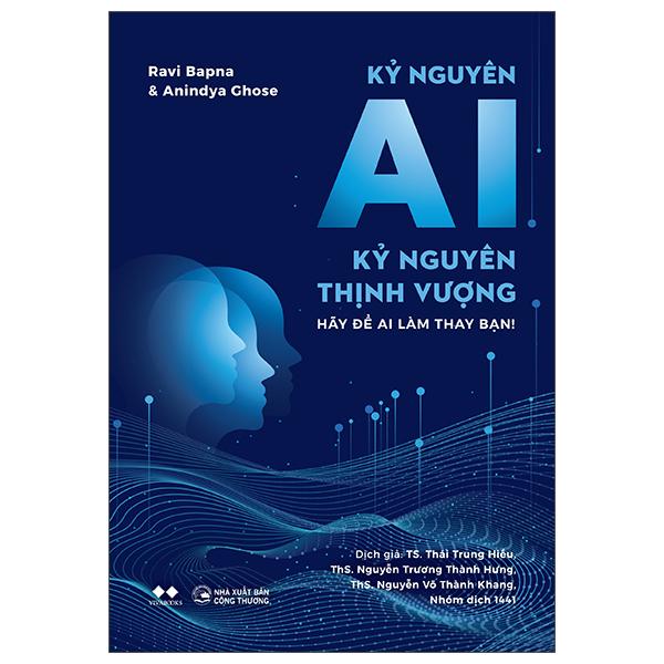 Sách - Kỷ Nguyên AI - Kỷ Nguyên Thịnh Vượng