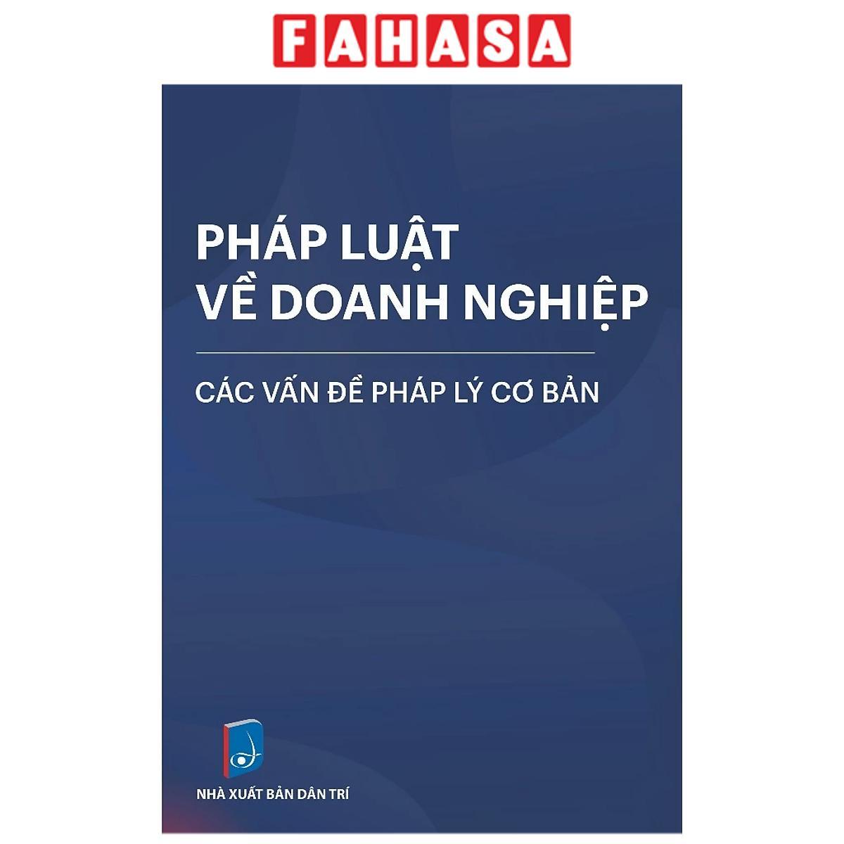 Sách - Pháp Luật Về Doanh Nghiệp - Các Vấn Đề Pháp Lý Cơ Bản (Tái Bản 2025)