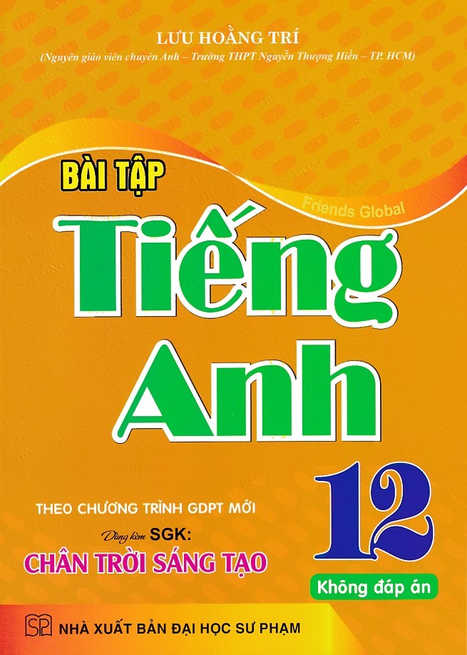 Bài tập tiếng anh 12 - Friends Global - Chân trời sáng tạo (Tặng kèm đáp án bằng file)