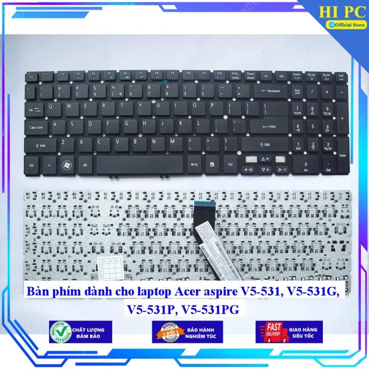 Bàn phím dành cho laptop Acer aspire V5-531 V5-531G V5-531P V5-531PG - Hàng Nhập Khẩu