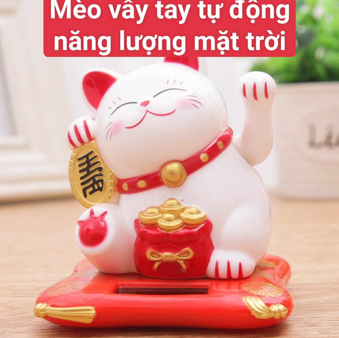 Mèo Thần Tài Vẫy Tay Dùng Năng Lượng Mặt Trời - Mang Lại May Mắn Tài Lộc Cho Gia Chủ