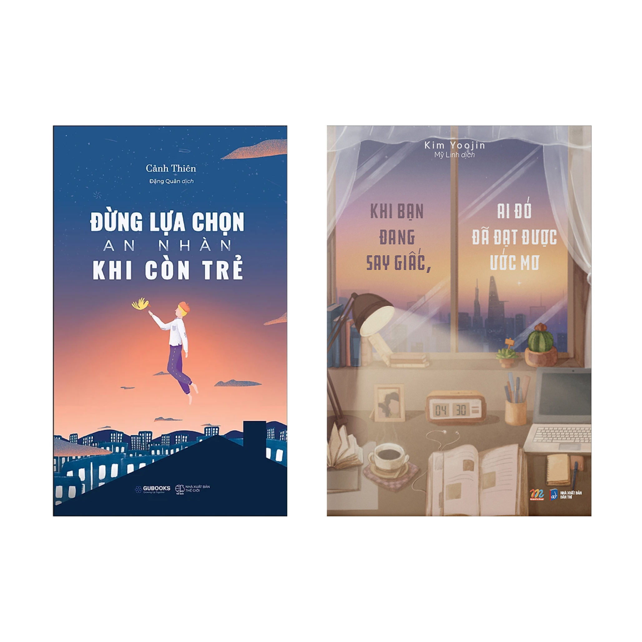 Combo 2 Cuốn Kỹ Năng Sống: Đừng Lựa Chọn An Nhàn Khi Còn Trẻ + Khi Bạn Đang Say Giấc, Ai Đó Đã Đạt Được Ước Mơ