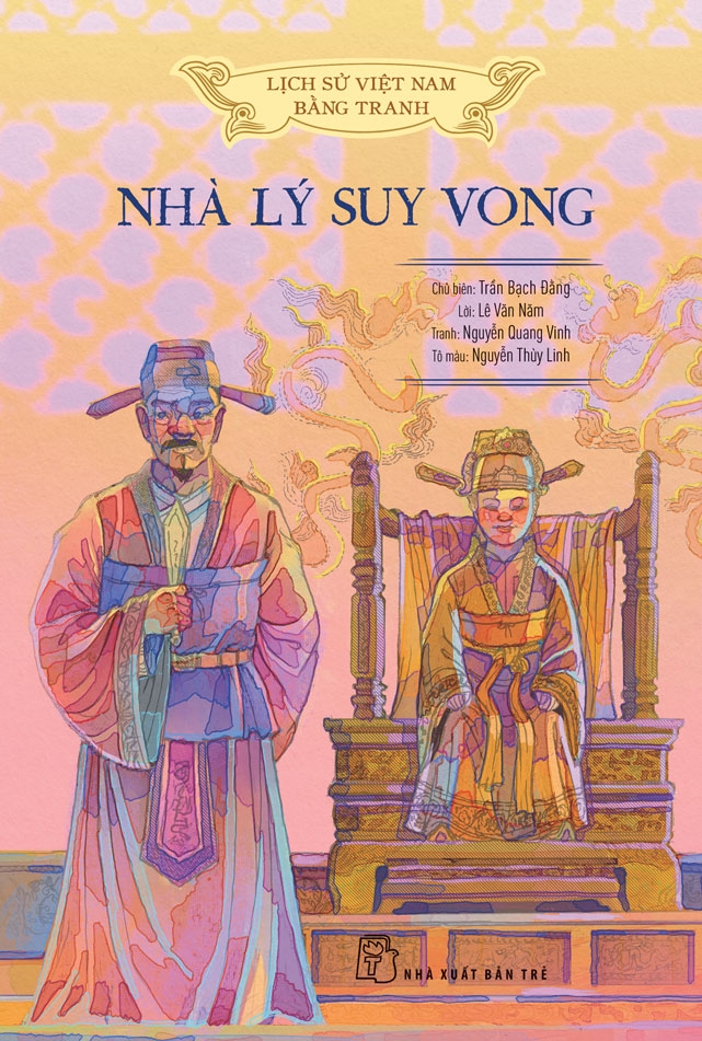 Sách Lịch Sử Việt Nam Bằng Tranh: Nhà Lý Suy Vong (Bản Màu)