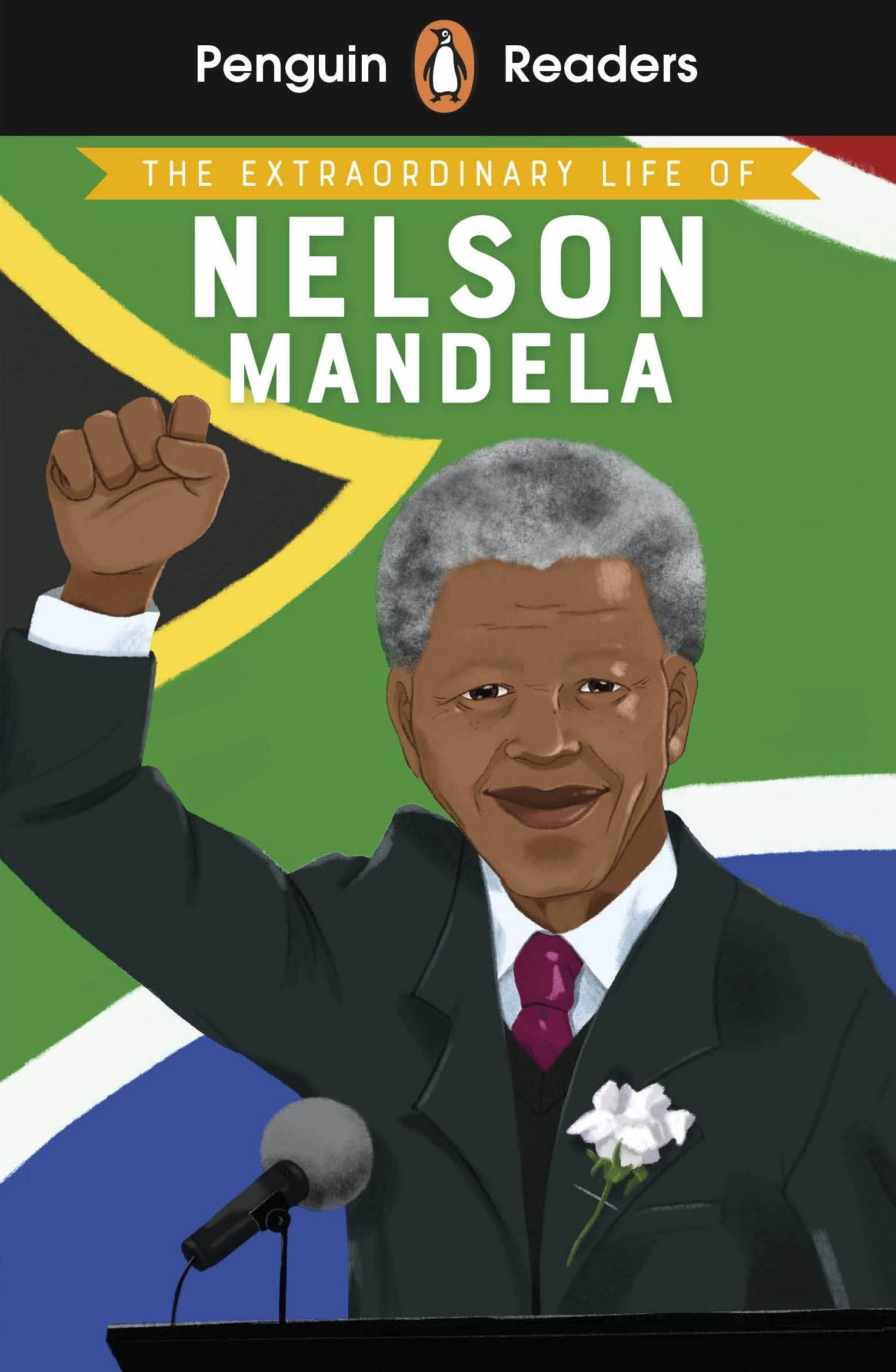 Penguin Readers Level 2: The Extraordinary Life Of Nelson Mandela (ELT Graded Reader)