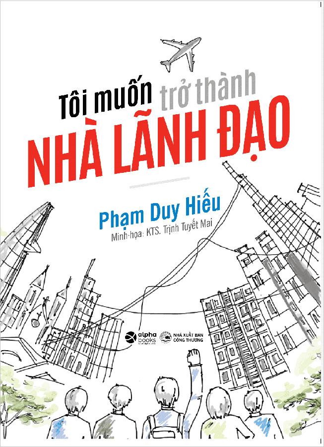 Tôi Muốn Trở Thành Nhà Lãnh Đạo