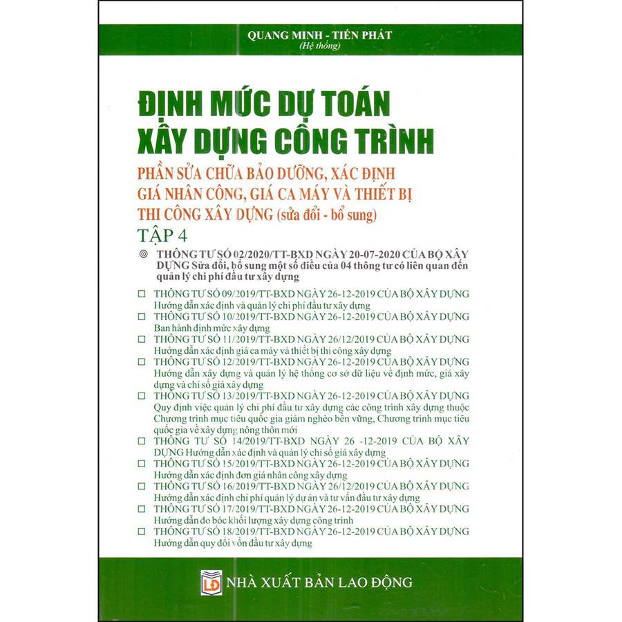 Định Mức Dự Toán Xây Dựng Công Trình - Phần Sửa Chữa Bảo Dưỡng, Xác Định Giá Nhân Công, Giá Ca Máy Và Thiết Bị Thi Công Xây Dựng (Sửa Đổi - Bổ Sung Mới Nhất) - Tập 4