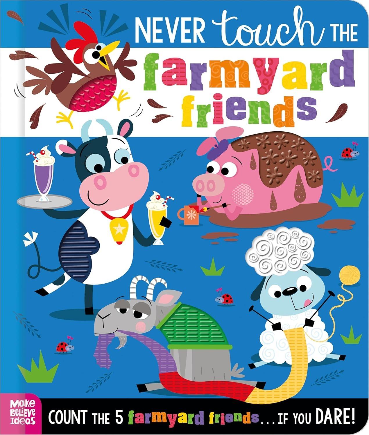Sách ngoại văn: Never Touch Never Touch The Farmyard Friends