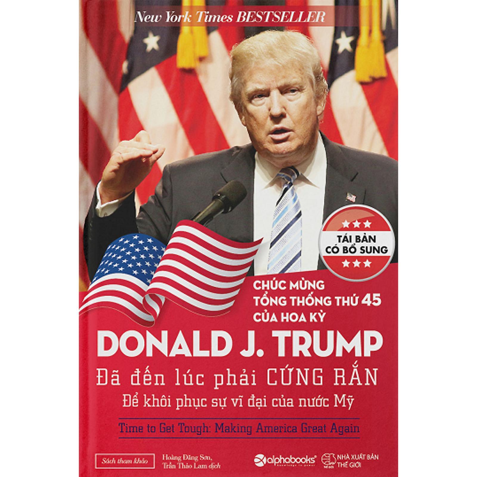 Donald J.Trump - Đã Đến Lúc Phải Cứng Rắn Để Khôi Phục Sự Vĩ Đại Của Nước Mỹ (Tái Bản 2024) - Bản Quyền