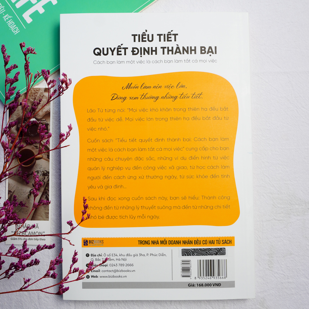 Tiểu Tiết Quyết Định Thành Bại: Cách Bạn Làm Một Việc Là Cách Bạn Làm Tất Cả Mọi Việc