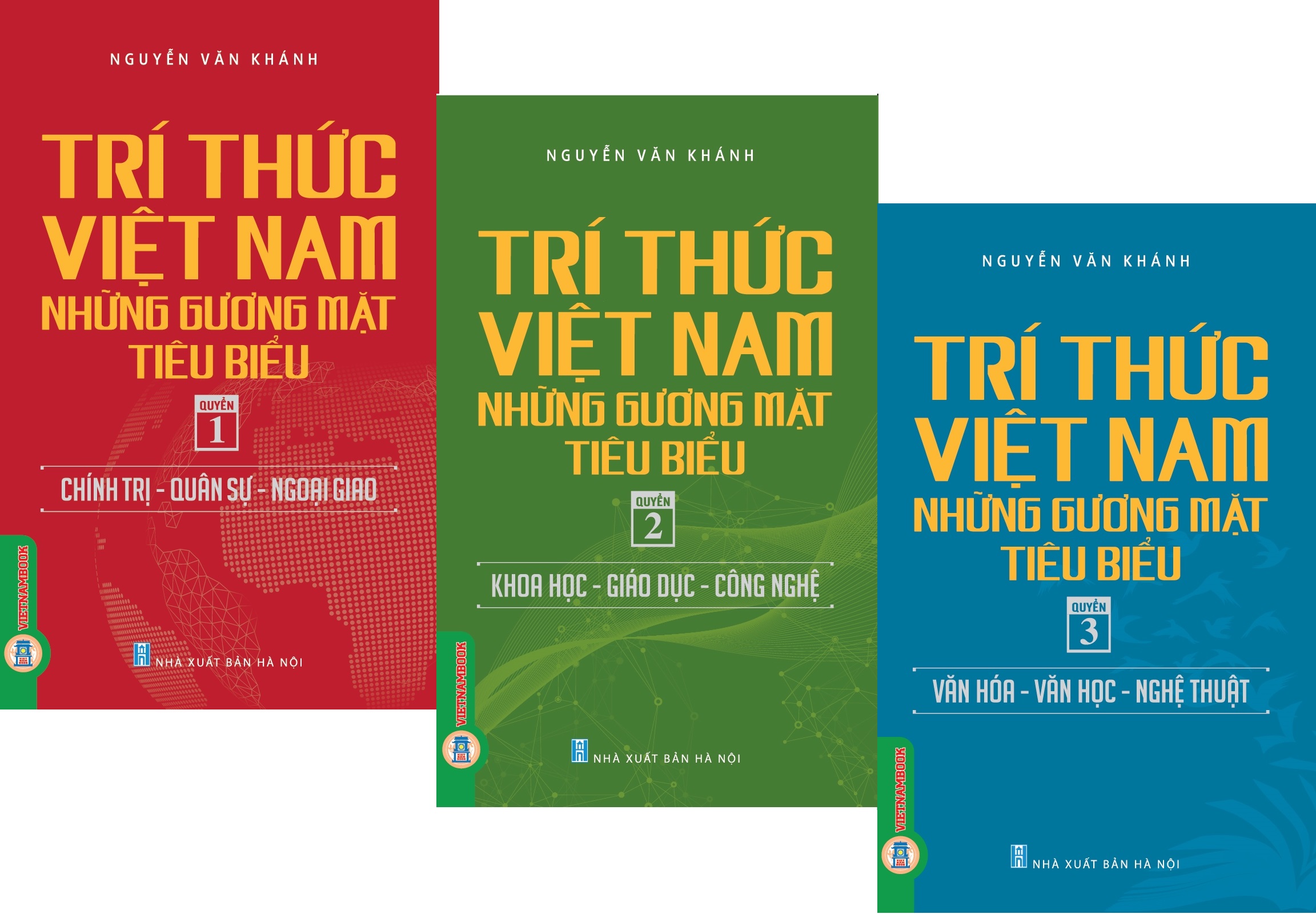 Trí Thức Việt Nam Những Gương Mặt Tiêu Biểu (Trọn bộ 3 quyển) - GS.TS. Nguyễn Văn Khánh