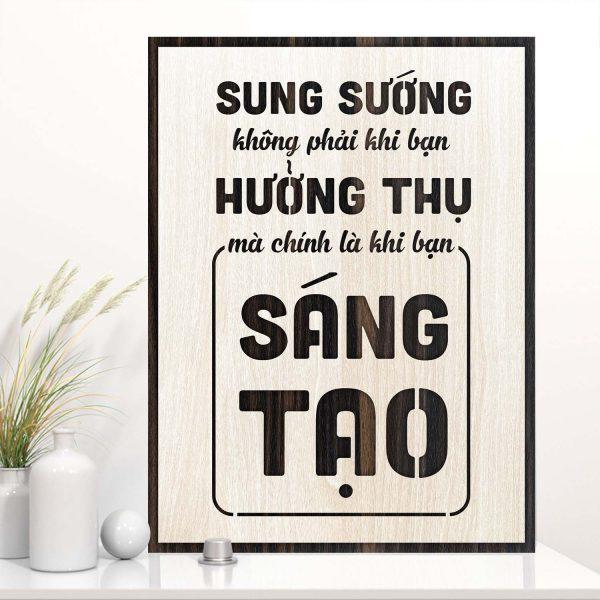 Tranh gỗ decor tạo động lực "Sung sướng không phải khi bạn hưởng thụ mà là khi bạn sáng tạo"