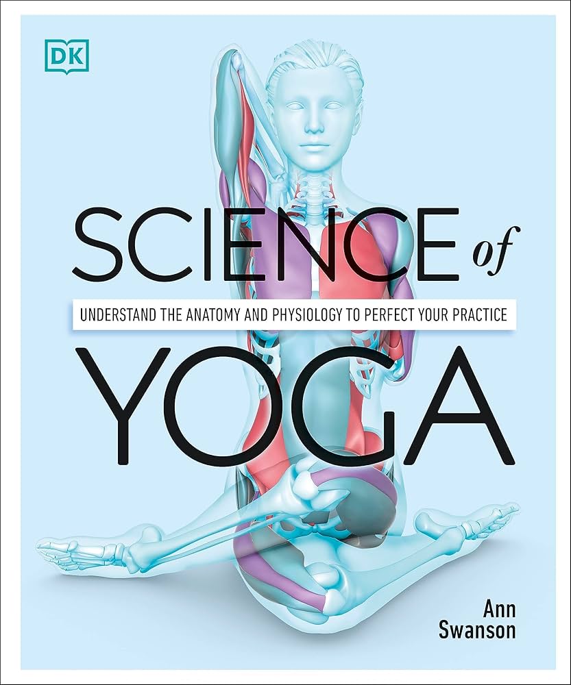 Sách - Science Of Yoga by Ann Swanson - Sách Sức Khoẻ, Rèn Luyện &amp; Ăn Kiêng tiếng Anh - Health/Nonfiction/Science