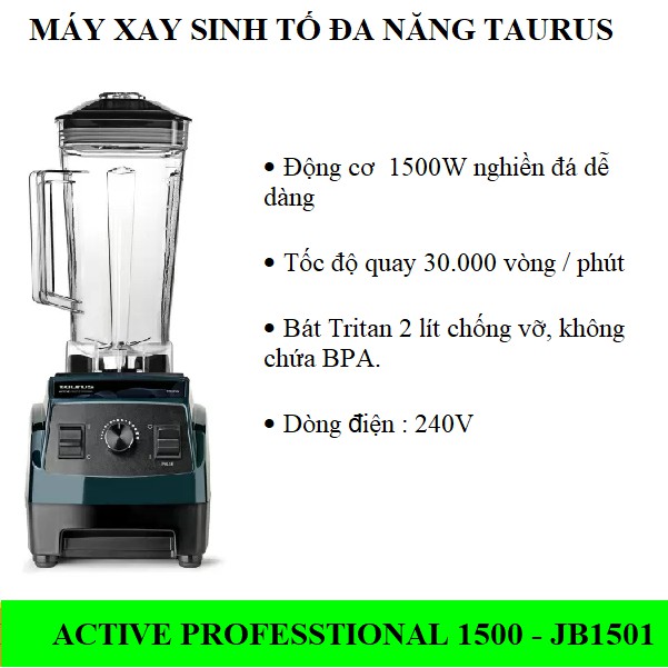 Máy xay sinh tố Taurus ACTIVE PROFESSIONAL 1500 JB1501 hàng chính hãng