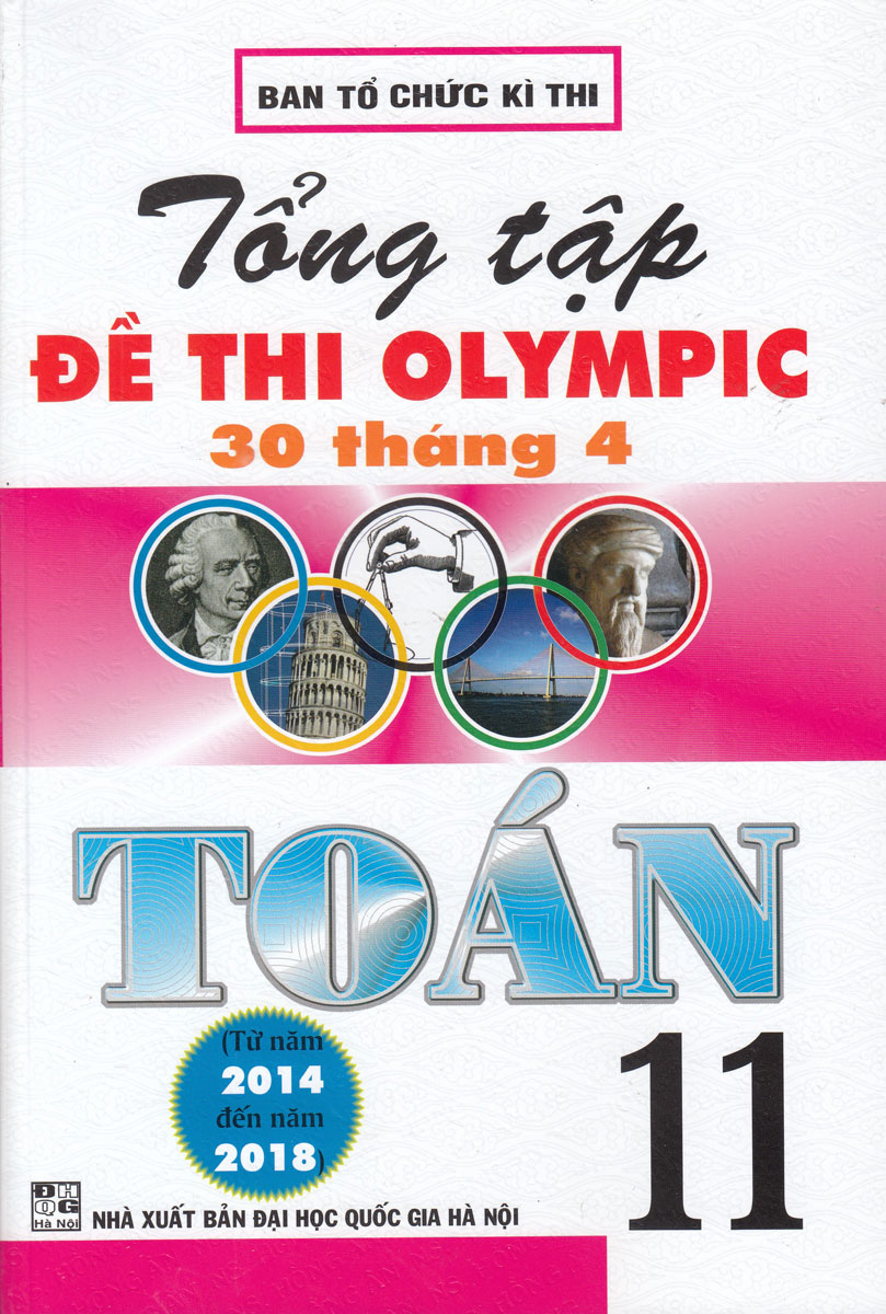 Hình ảnh Combo Tổng Tập Đề Thi Olympic 30 Tháng 4 Toán 10 + 11 ( Từ 2014 Đến 2018) 