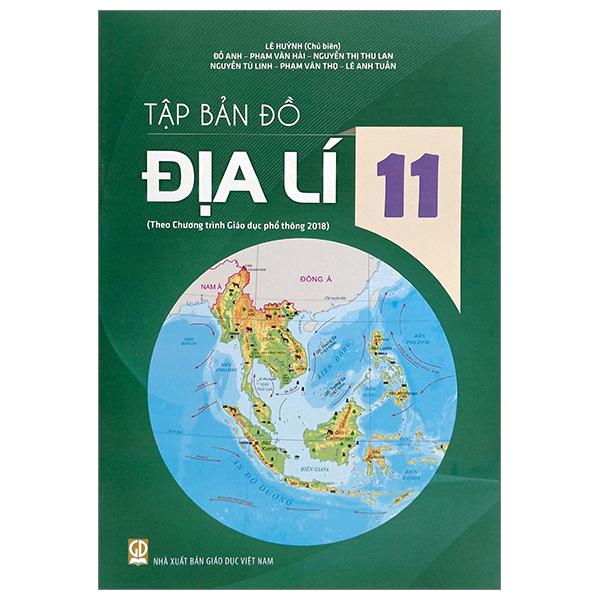 Tập Bản Đồ Địa Lí 11 Theo Chương Trình Giáo Dục Phổ Thông 2018 2023