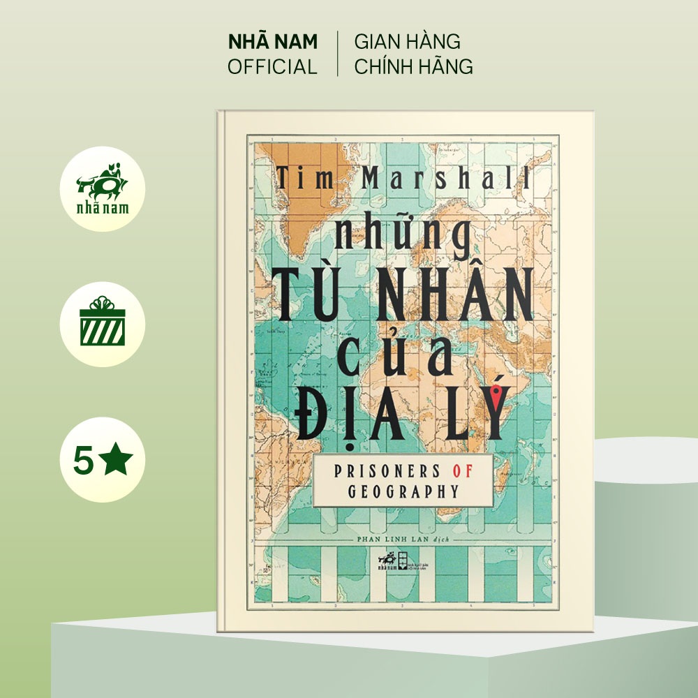 Sách - Những tù nhân của địa lý (Tim Marshall) (Bìa cứng) - Nhã Nam Official