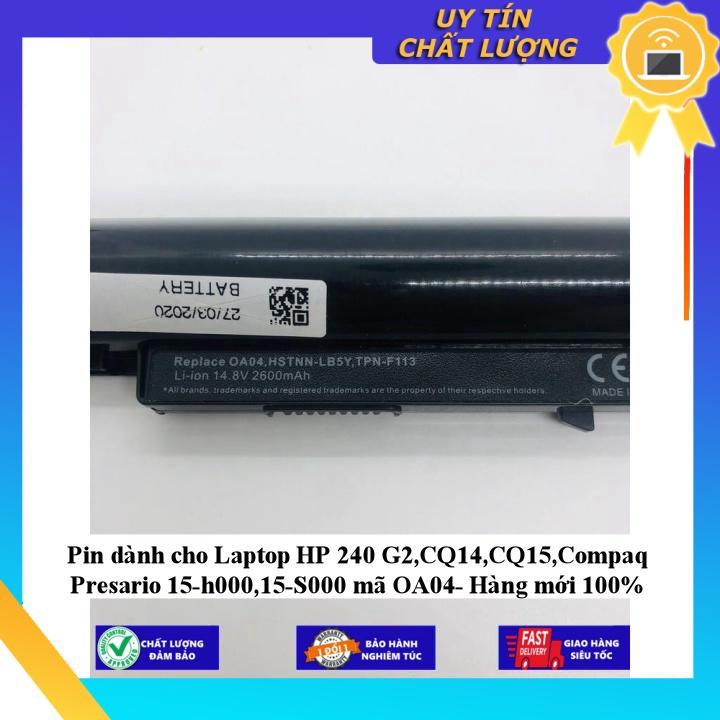Pin dùng cho Laptop HP 240 G2,CQ14,CQ15,Compaq Presario 15-h000,15-S000 mã OA04 - Hàng Nhập Khẩu  MIBAT691