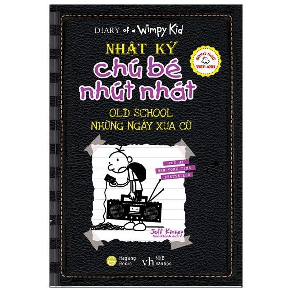 Song Ngữ Việt - Anh - Diary Of A Wimpy Kid - Nhật Ký Chú Bé Nhút Nhát - Tập 10 - Những Ngày Xưa Cũ - Old School