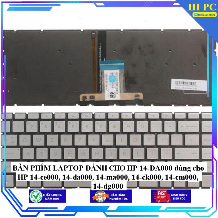 BÀN PHÍM LAPTOP DÀNH CHO HP 14-DA000 dùng cho HP 14-ce000 14-da000 14-ma000 14-ck000 14-cm000 14-dg000 - Hàng Nhập Khẩu